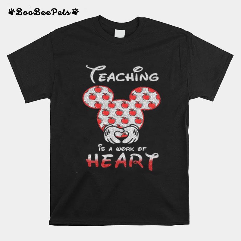 Mickey Mouse Teaching Is A Work Of Heart T-Shirt