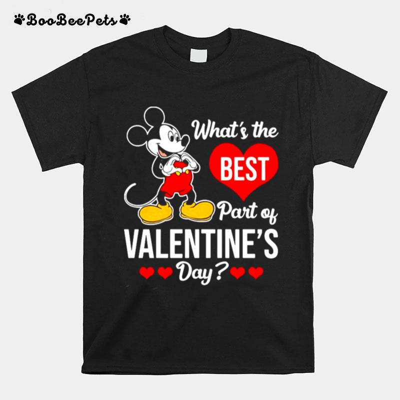 Mickey Mouse Whats The Best Part Of Valentines Day T-Shirt