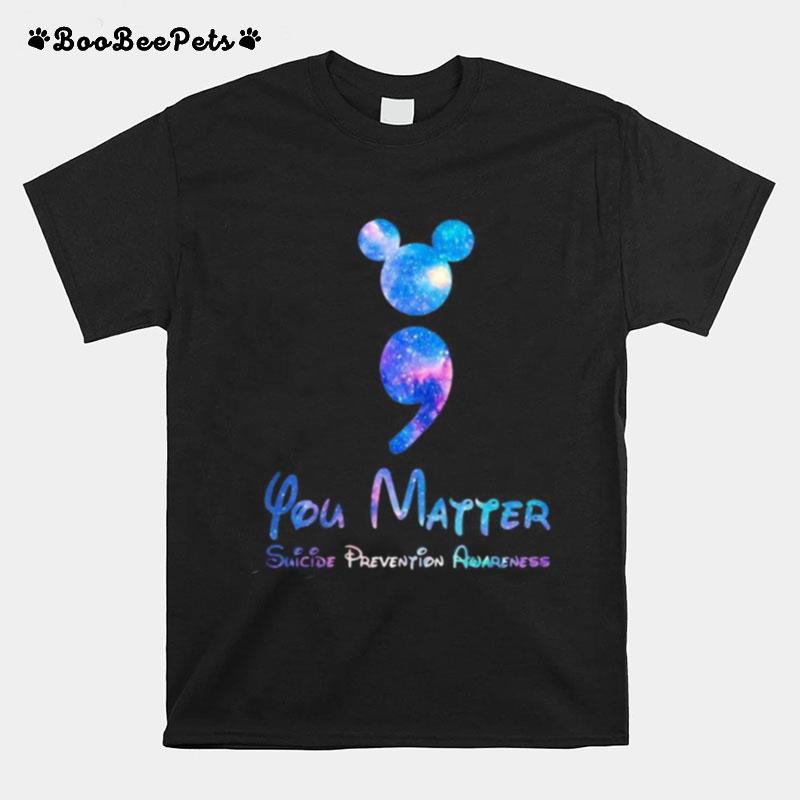 Mickey Mouse You Matter Suicide Prevention Awareness T-Shirt