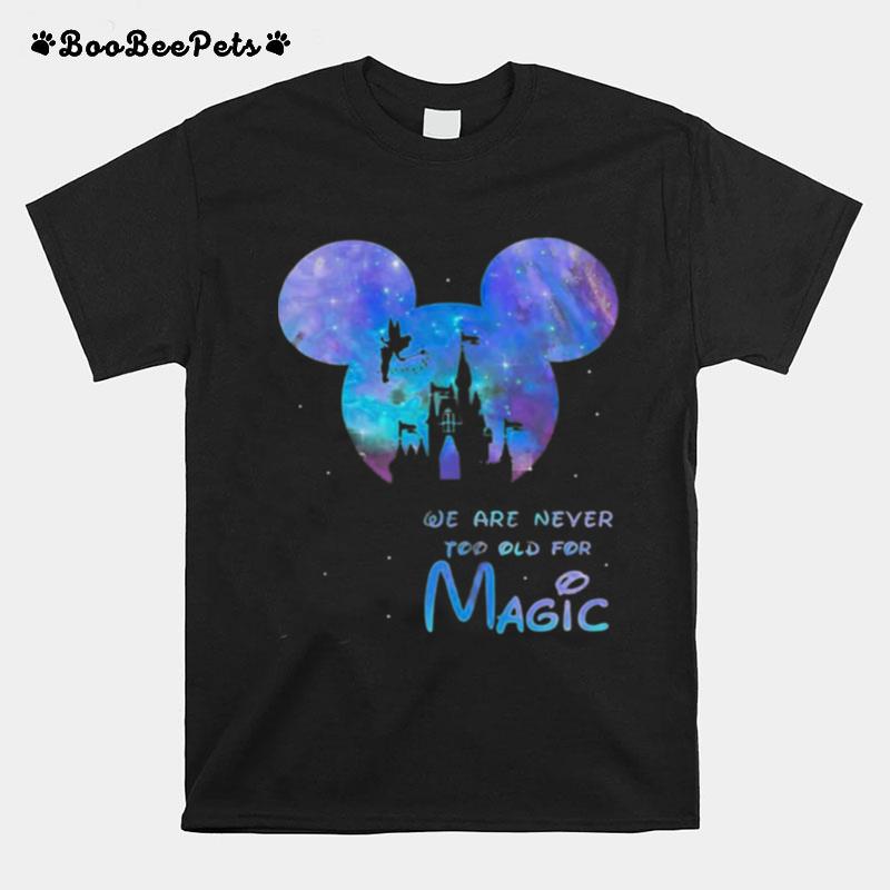 Mickey We Are Never Too Old For Magic Disney Palace T-Shirt
