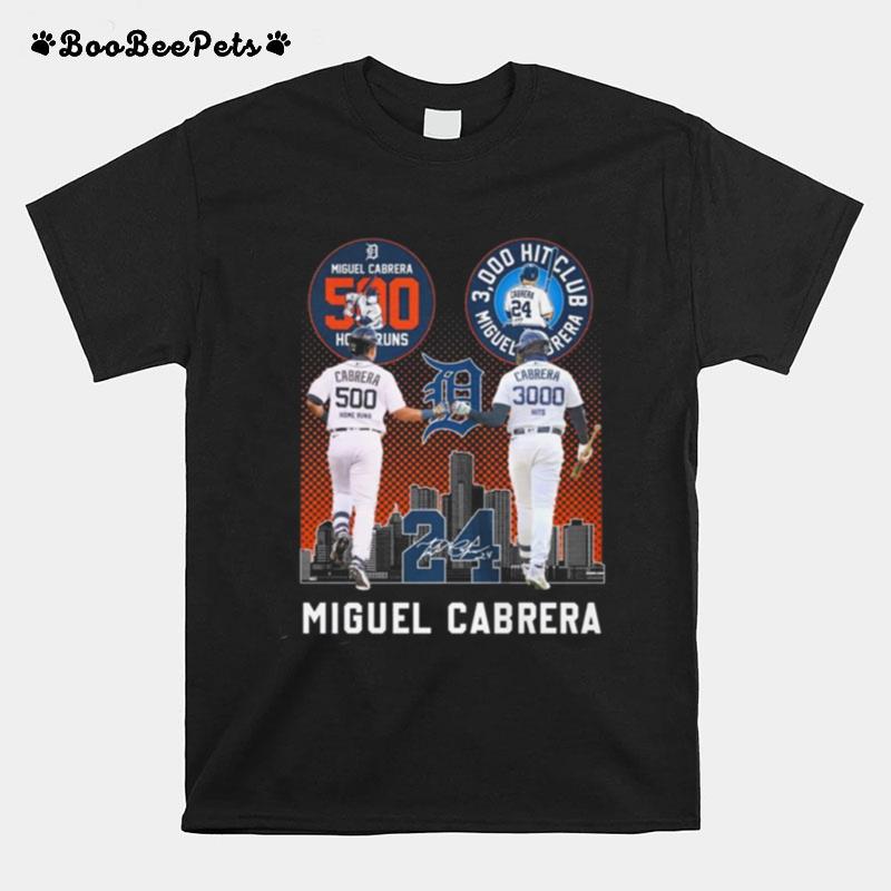 Miguel Cabrera 500 Home Runs Cabrera 3000 Hits Miguel Cabrera City Signatures T-Shirt