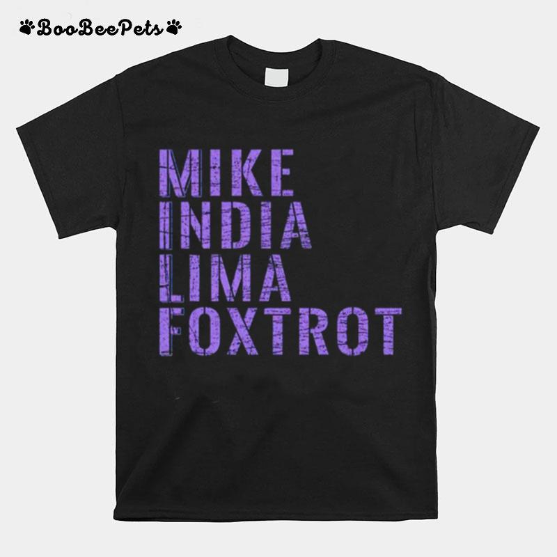 Mike India Lima Foxtrot T-Shirt