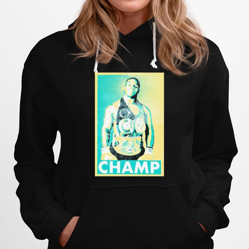 Mike Tyson Champ 2022 Hoodie