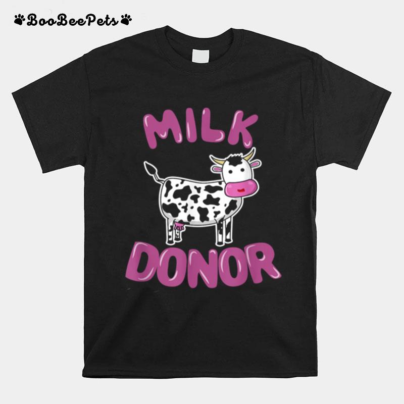 Milk Donor Cute Cow T-Shirt
