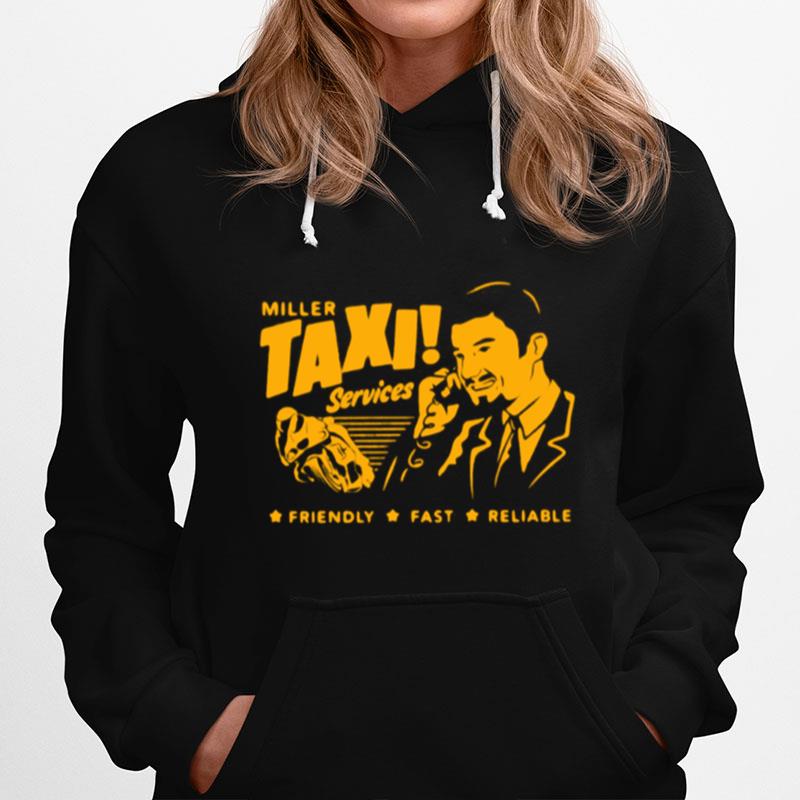 Miller Taxi Services Friendly Fast Reliable Hoodie