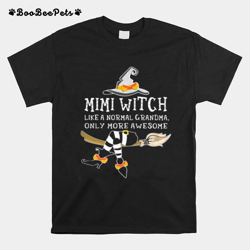 Mini Witch Like A Normal Grandma Only More Awesome T-Shirt