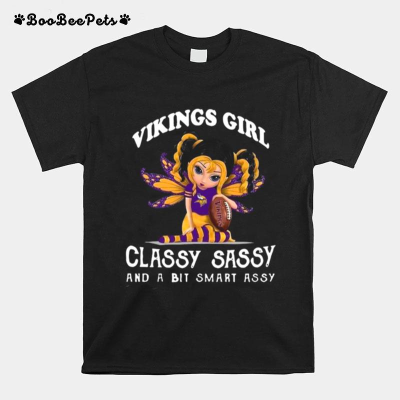 Minnesota Viking Girl Classy Sassy And A Bit Smart Assy T-Shirt
