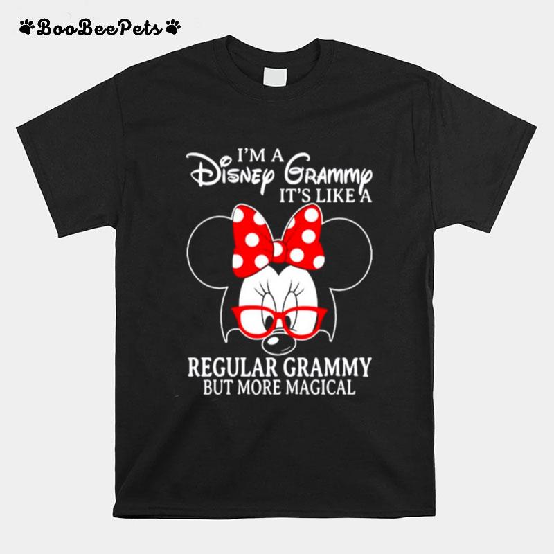 Minnie Mouse Im A Disney Grammy Its Like A Regular Grammy But More Magical T-Shirt