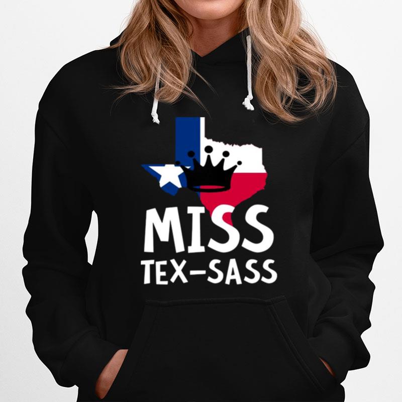 Miss Tex Sass Texas Woman Sassy Girl Texan Hoodie