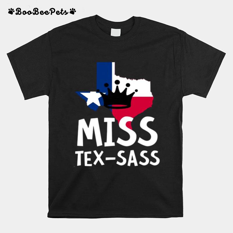 Miss Tex Sass Texas Woman Sassy Girl Texan T-Shirt