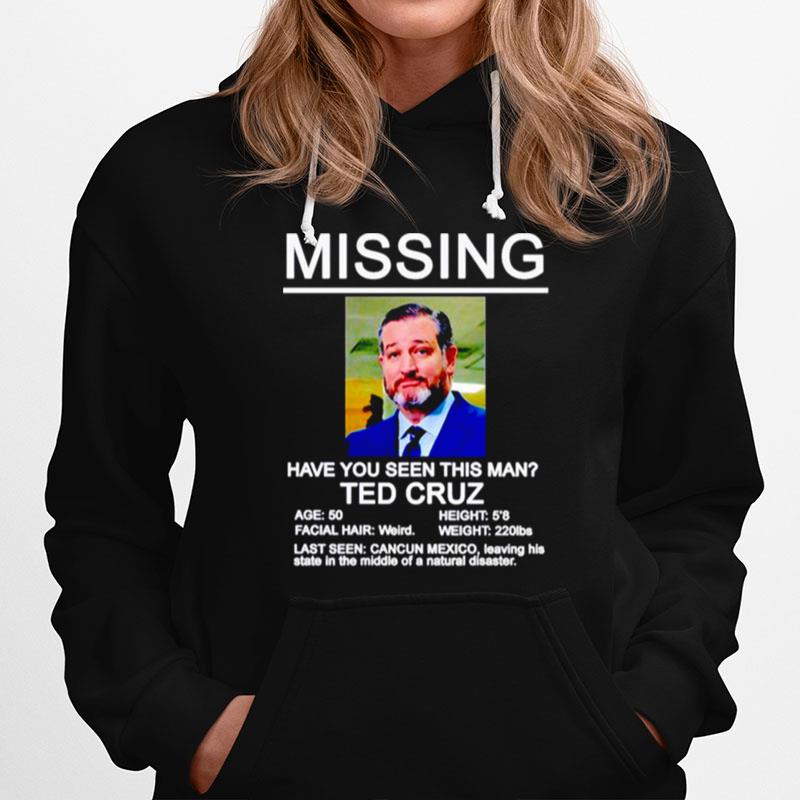 Missing Ted Cruz Have You Seen This Man Hoodie