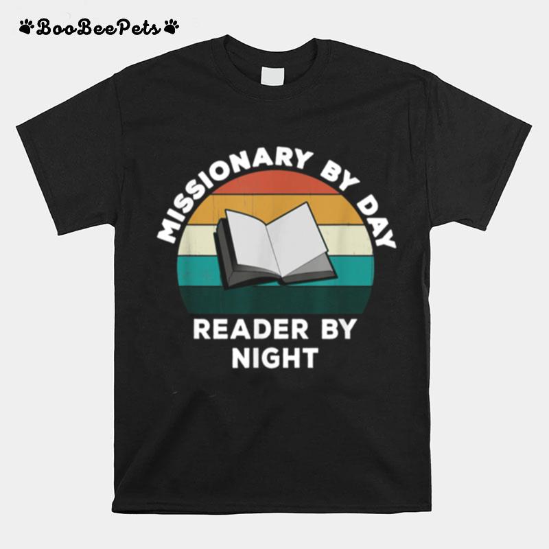 Missionary By Day Reader By Night Cool Book T-Shirt