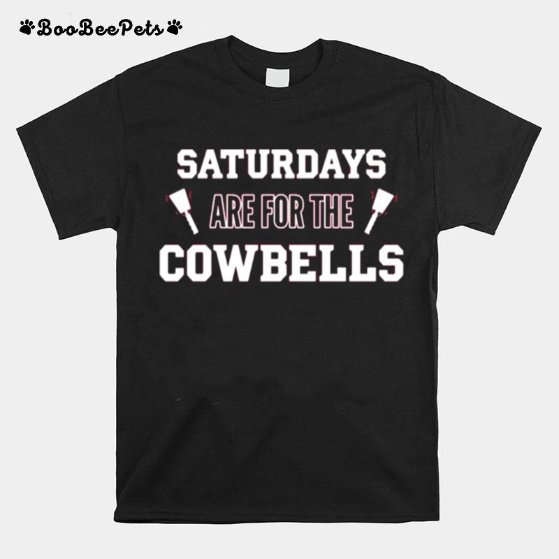 Mississippi State Bulldogs Saturdays Are For The Cowbells T-Shirt
