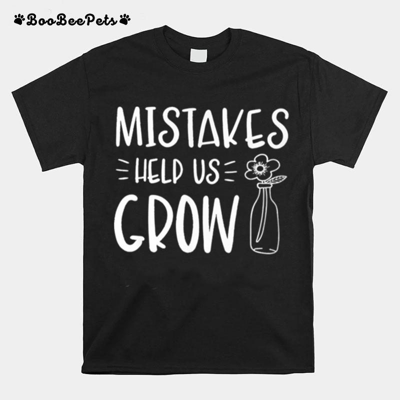 Mistakes Help Us Grow Simple T-Shirt