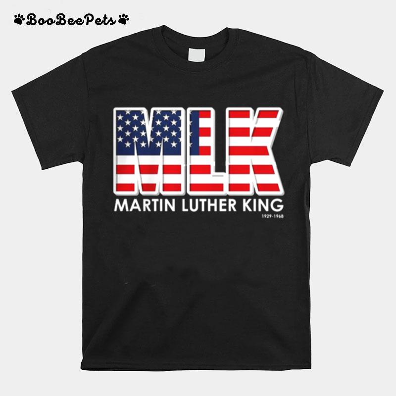 Mlk Martin Luther King 1929 1968 American Flag T-Shirt
