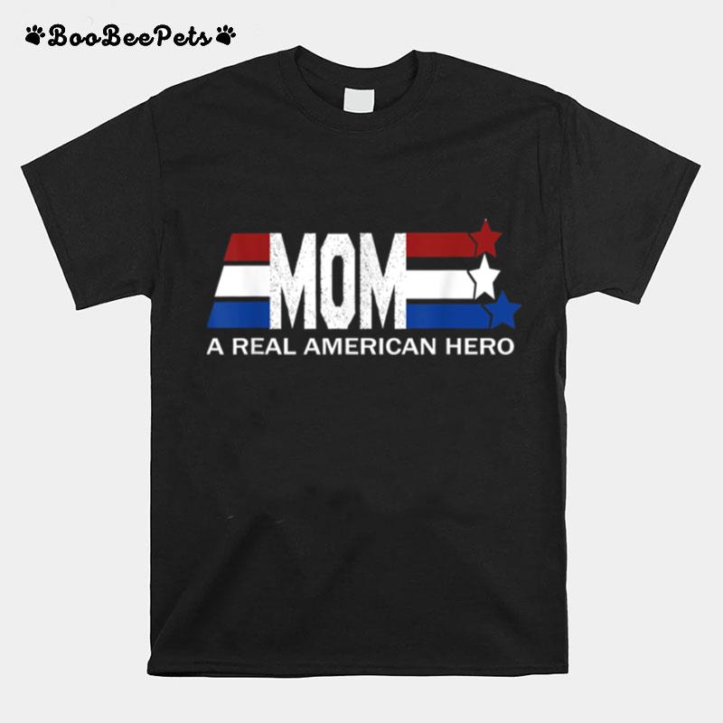 Mom A Real American Hero T B09Znpc8Gj T-Shirt