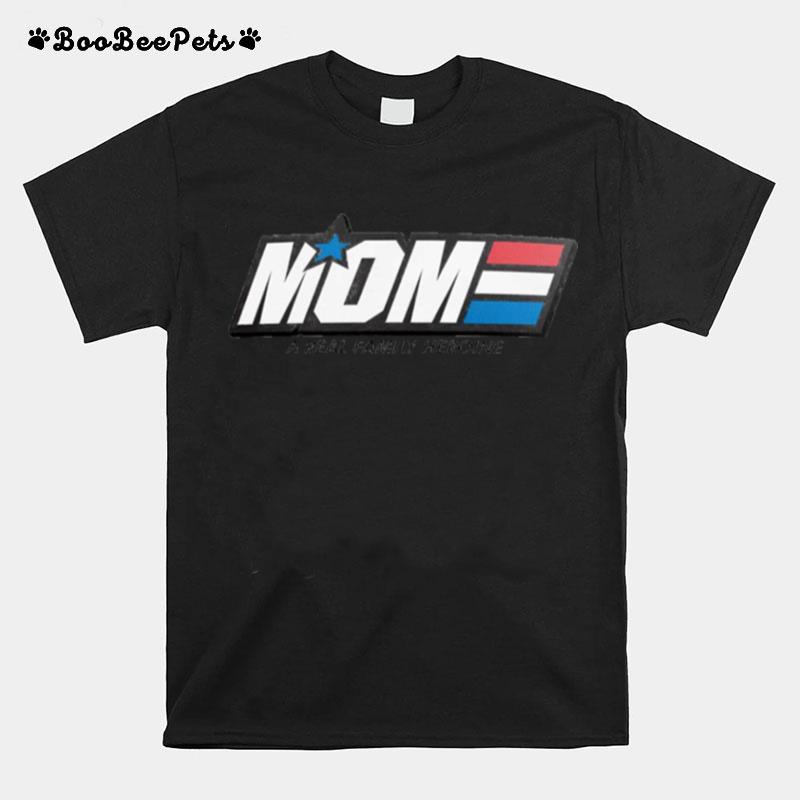 Mom A Real Family Heroine T-Shirt