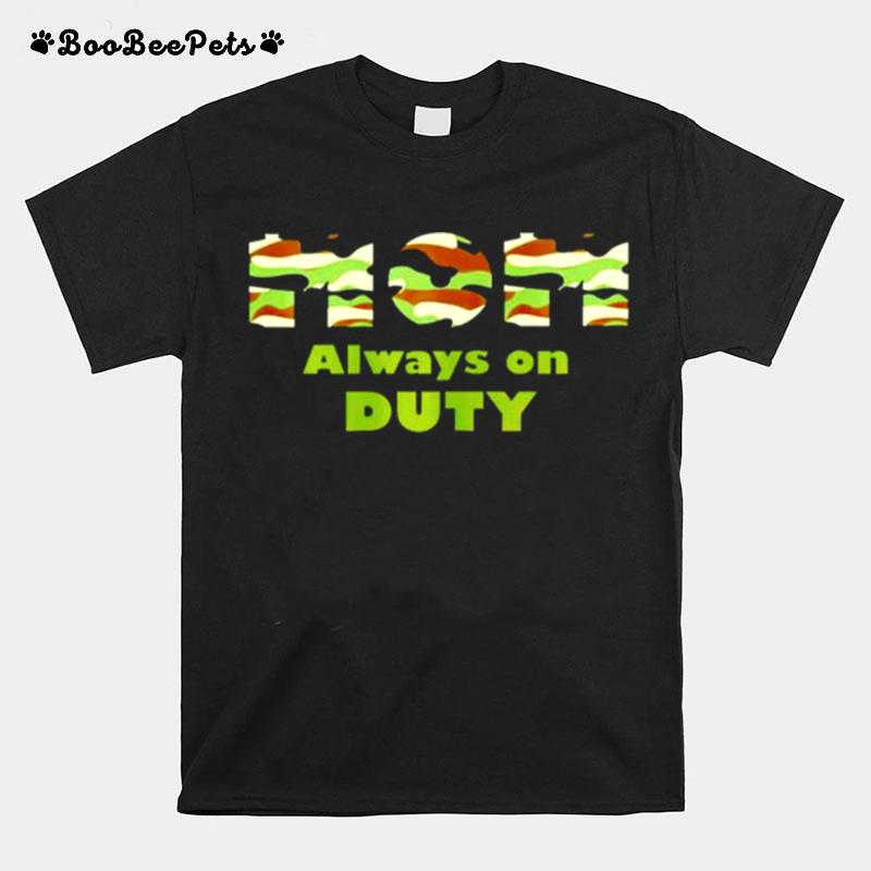 Mom Always On Duty T-Shirt