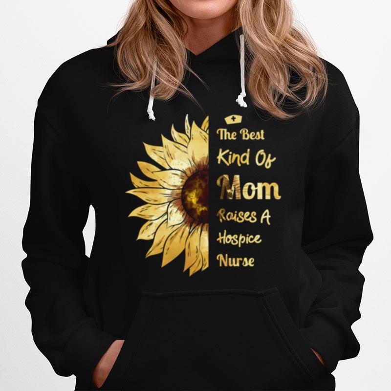 Mom Of A Hospice Nurse Raises A Hospice Nurse Hoodie