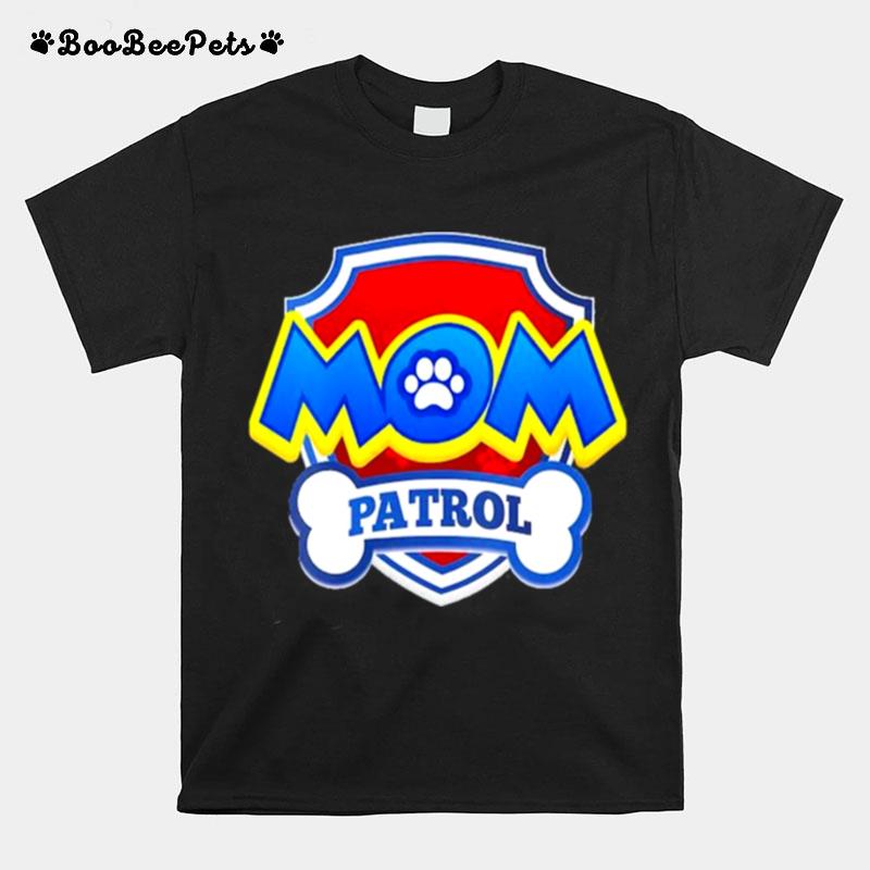 Mom Patrol T-Shirt