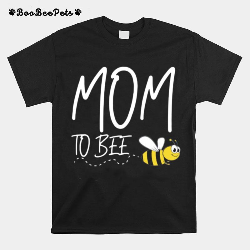 Mom To Bee T-Shirt