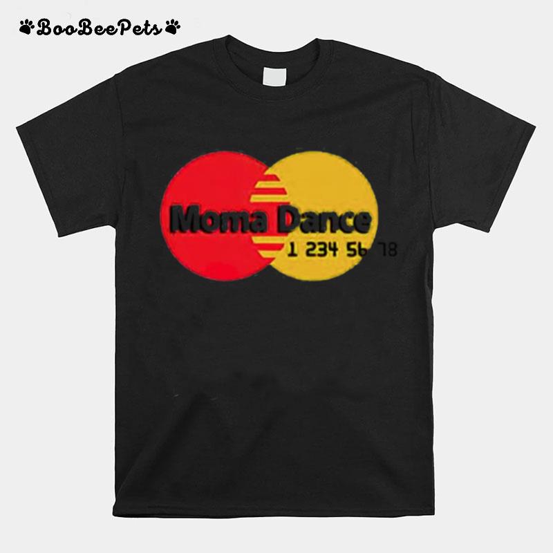 Moma Dance Master Card T-Shirt