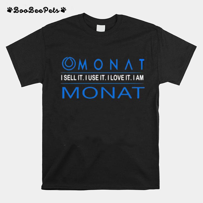 Monat I Sell It I Use It I Love It I Am Monat T-Shirt