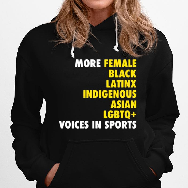 More Female Black Latinx Indigenous Asian Lgbt Voices In Sports Hoodie