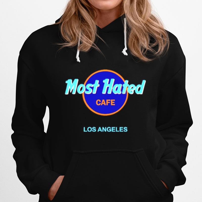 Most Hated Cafe Los Angeles Hoodie