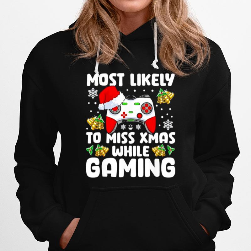 Most Likely To Miss Xmas While Gaming Christmas Pajama Gamer Hoodie