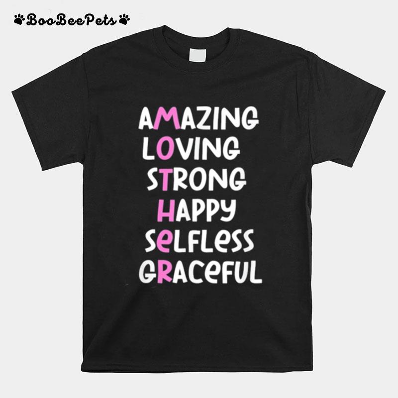 Mother Acronym Amazing Loving Strong Happy Selfless Graceful T-Shirt