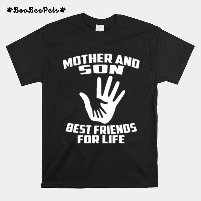 Mother And Son Best Friends For Life T-Shirt
