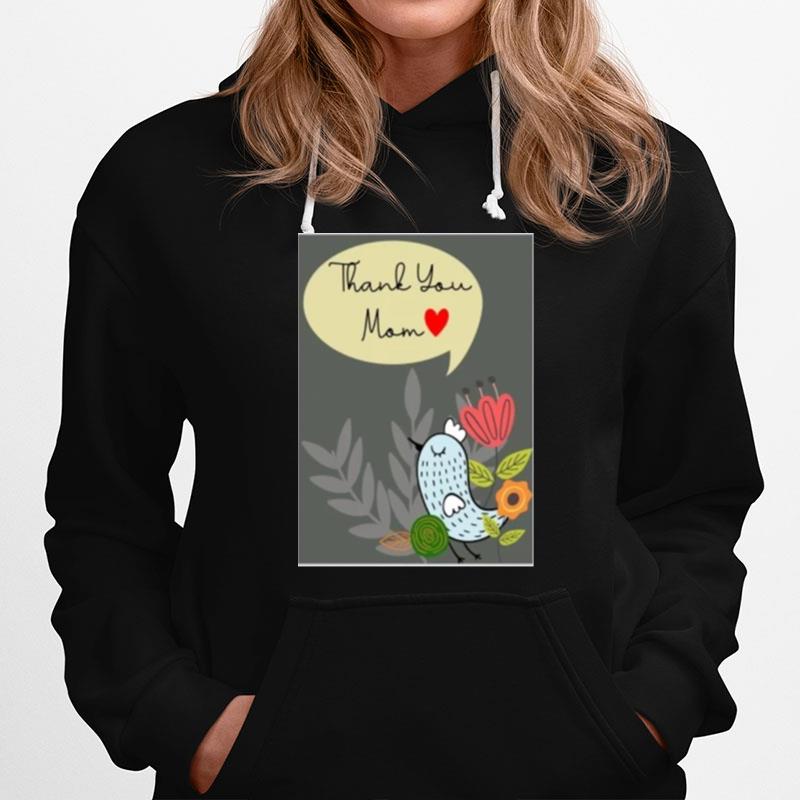 Mother Day Thank You Mom Hoodie