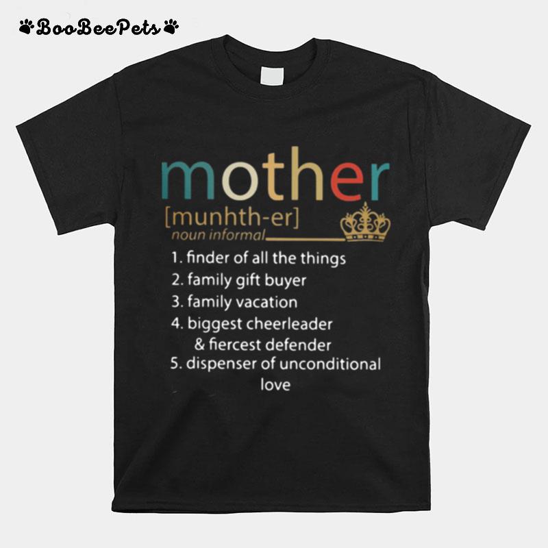 Mother Finder Of All The Things Family Gift Buyer Family Vacation Biggest Cheerleader Unconditional Love T-Shirt