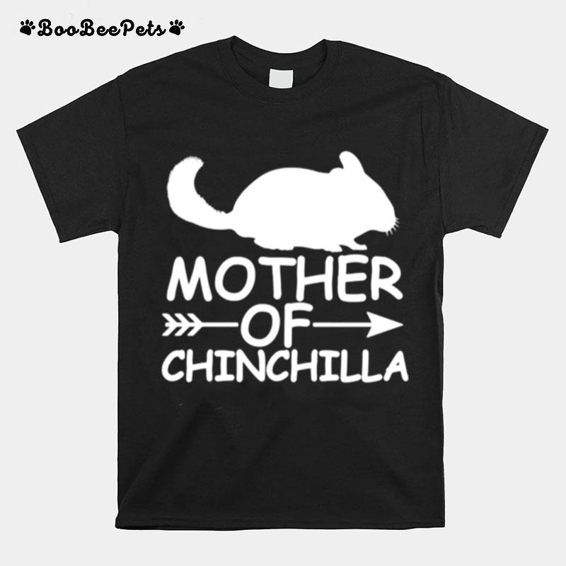 Mother Of Chinchilla T-Shirt