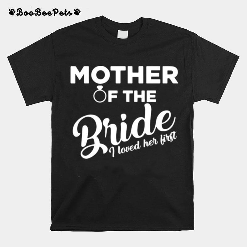 Mother Of The Bride Love Mom T-Shirt