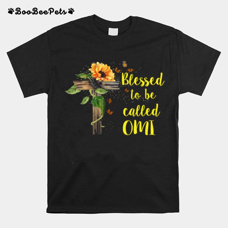 Mothers Day Costume For Mom Blessed To Be Called Omi T-Shirt