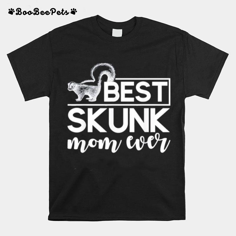 Mothers Day Skunk Mom Gift Skunk T-Shirt