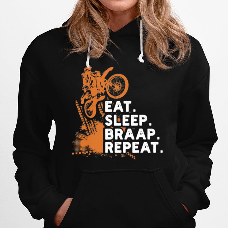 Motocross Dirt Bike Rider Eat Sleep Braap Repeat Hoodie