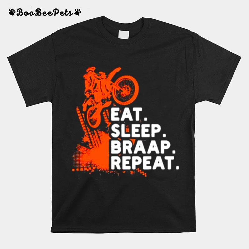Motorcross Eat Sleep Braap And Repeat T-Shirt