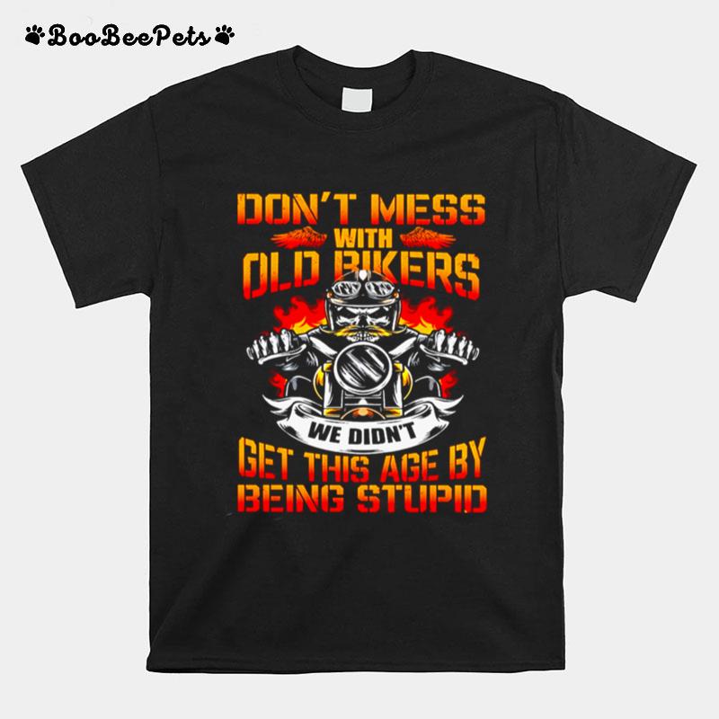 Motorcycle Dont Mess With Old Bikers T-Shirt