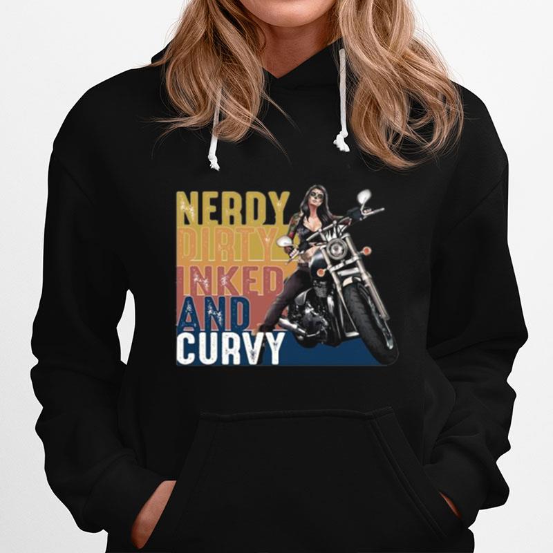 Motorcycle Nerdy Dirty Inked And Curvy Vintage Hoodie