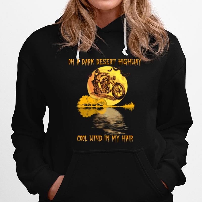 Motorcycle On A Dark Desert Highway Cool Wind In My Hair Halloween Hoodie