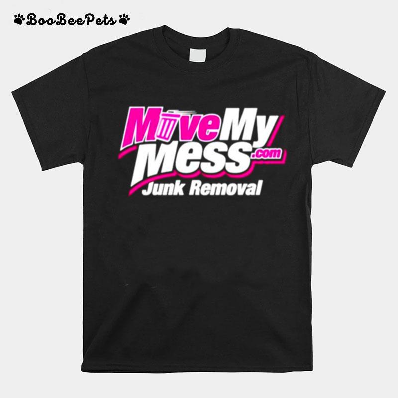 Move My Mess Junk Removal T-Shirt