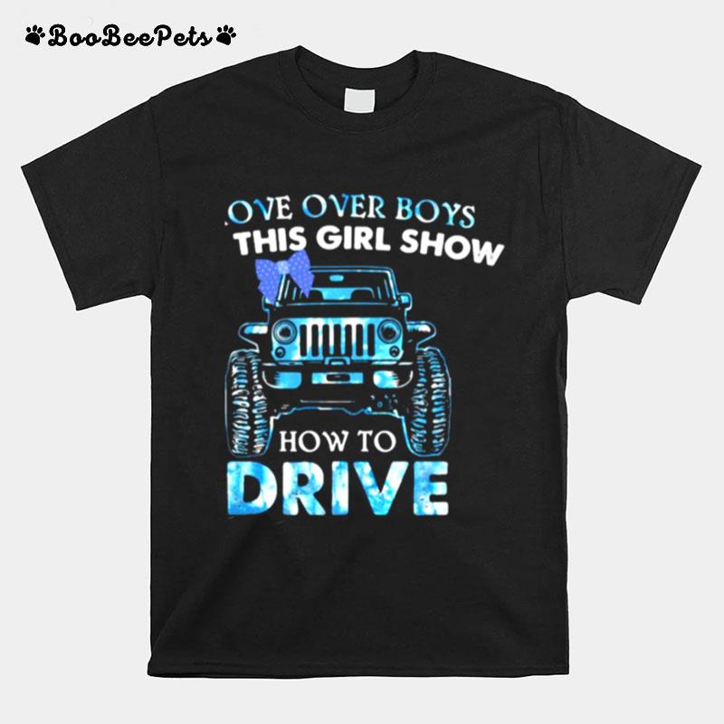 Move Over Boys Let This Girl Show How To Drive Jeep T-Shirt