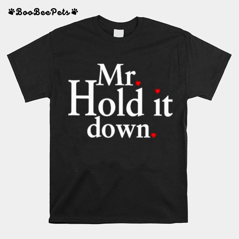 Mr Hold It Down T-Shirt