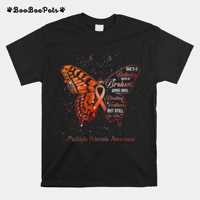 Ms Shes A Butterfly With A Broken Wing T-Shirt