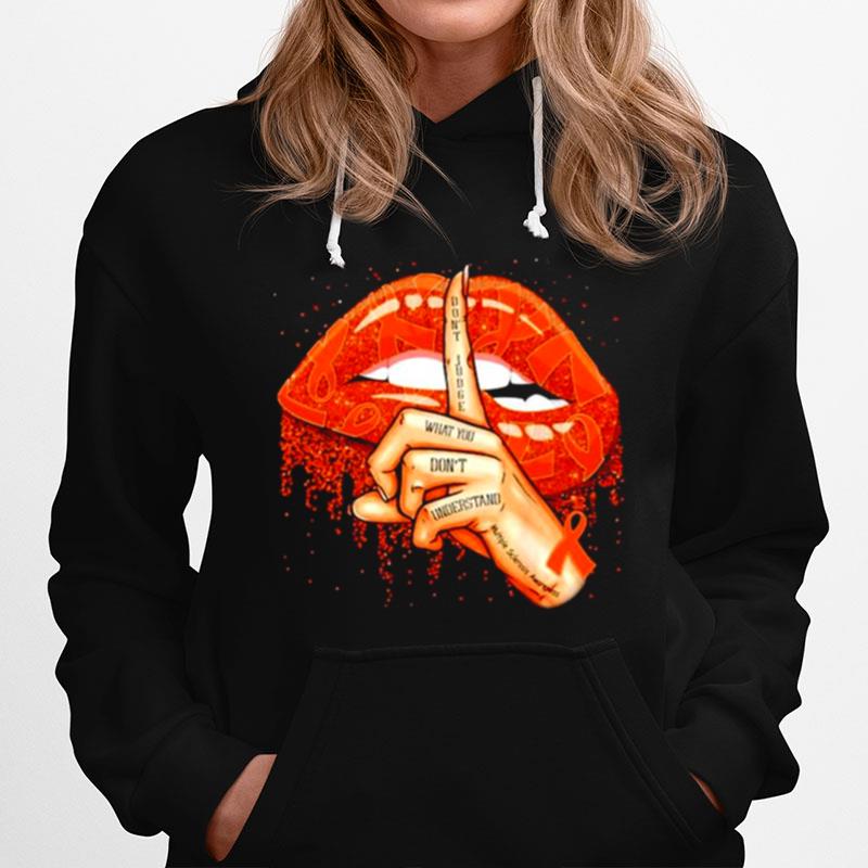 Multiple Sclerosis Awareness Dont Judge Whats You Dont Understand Hoodie