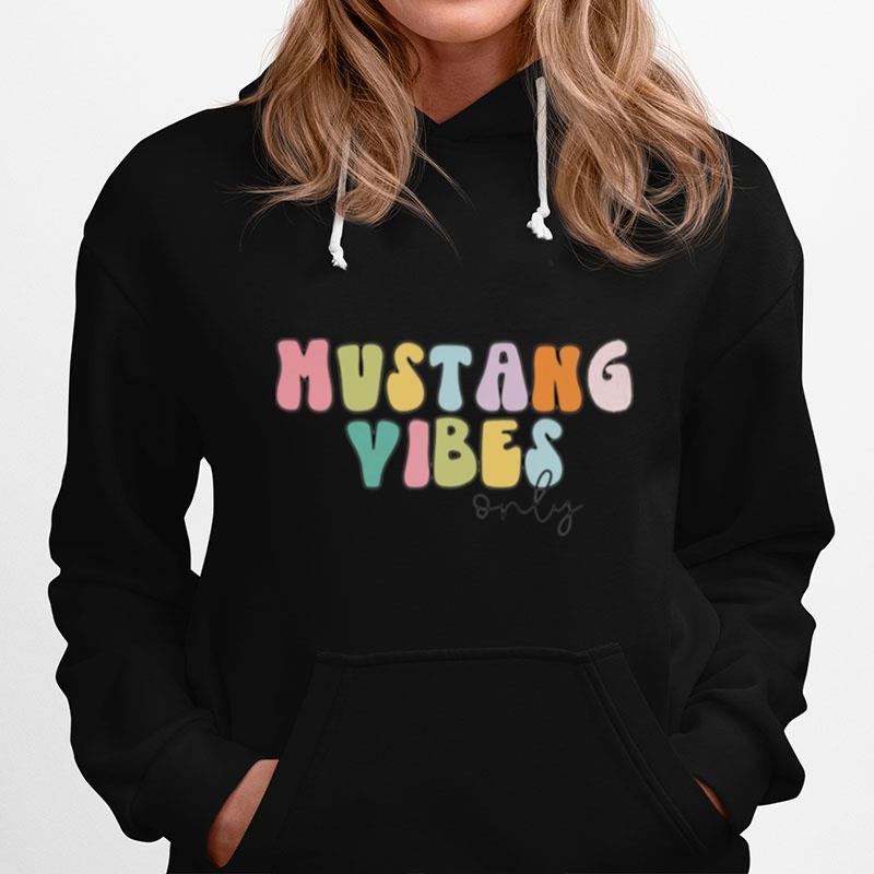 Mustang Vibes Only Hoodie