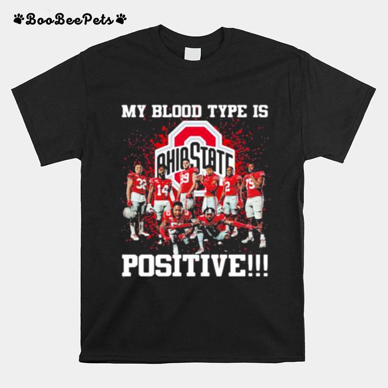 My Blood Type Is Positive Ohio State T-Shirt